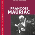 Nouvelle biographie sur François Mauriac, signée Philippe Dazet-Brun
