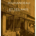 EXPOSITION JOUHANDEAU ET SES AMIS