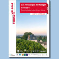 Les Vendanges de Malagar sur le thème du Courage: tout un programme !